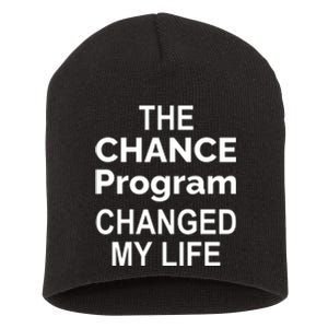 The Chance Program Changed My Life Short Acrylic Beanie