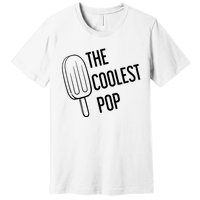 The Coolest Pop Premium T-Shirt