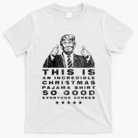 Trump Christmas Pajama So Good Everyone Agrees T-Shirt