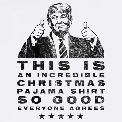 Trump Christmas Pajama So Good Everyone Agrees T-Shirt