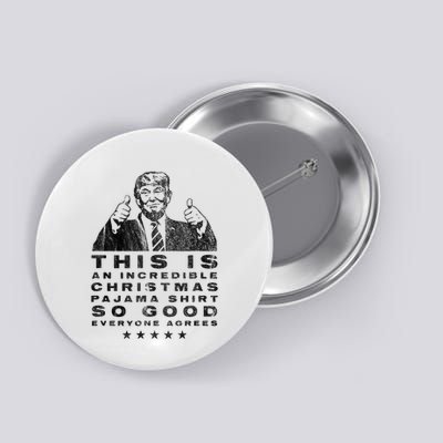 Trump Christmas Pajama So Good Everyone Agrees Button
