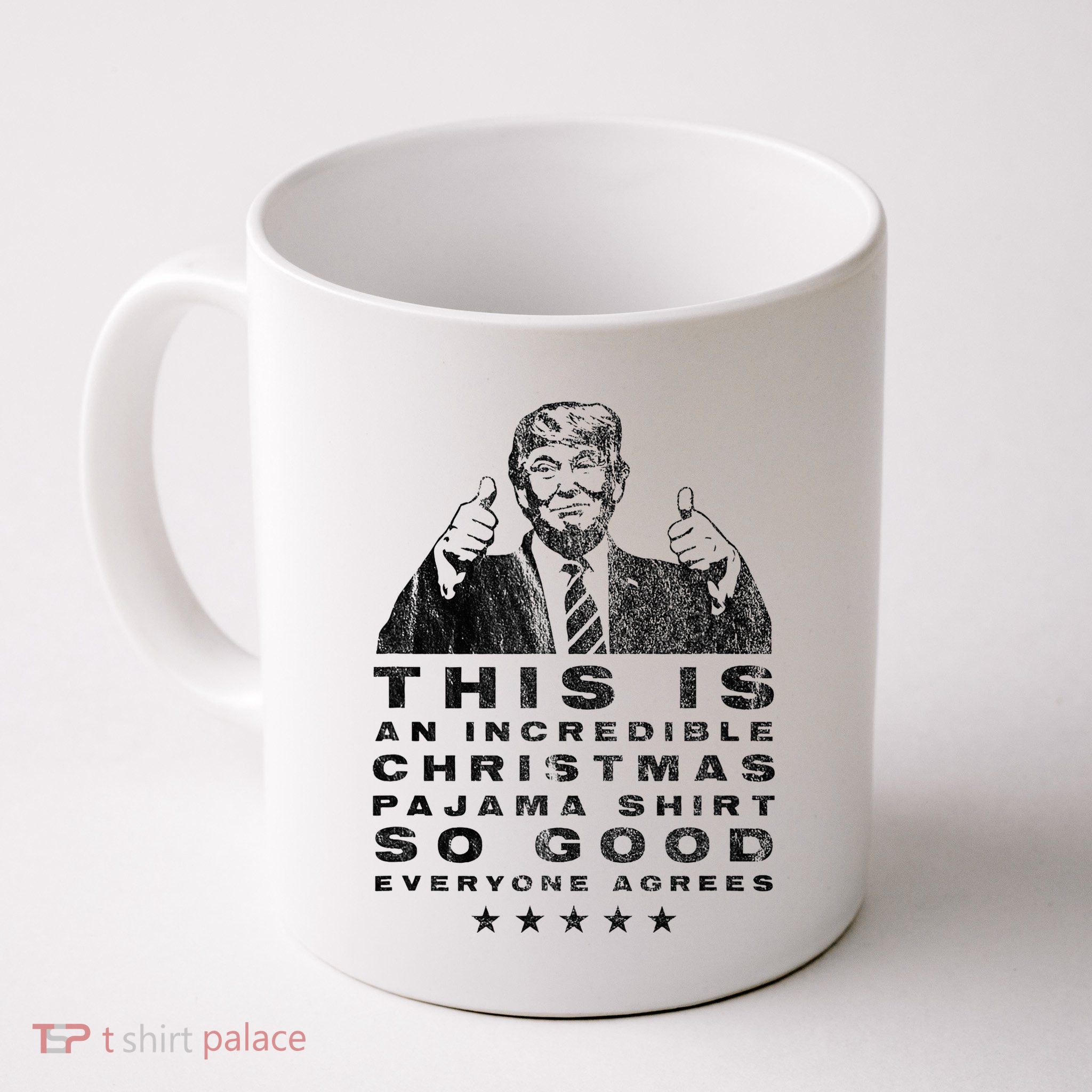 Trump Christmas Pajama So Good Everyone Agrees Mug