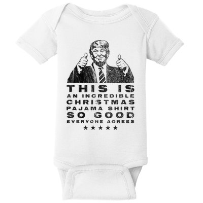 Trump Christmas Pajama So Good Everyone Agrees Baby Bodysuit