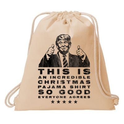 Trump Christmas Pajama So Good Everyone Agrees Funny Drawstring Bag