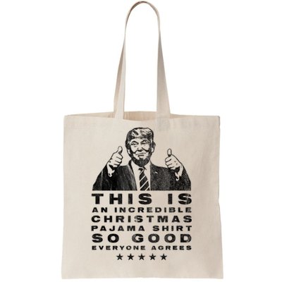 Trump Christmas Pajama So Good Everyone Agrees Funny Tote Bag