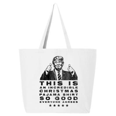 Trump Christmas Pajama So Good Everyone Agrees Funny 25L Jumbo Tote