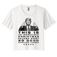 Trump Christmas Pajama So Good Everyone Agrees Funny Women's Crop Top Tee