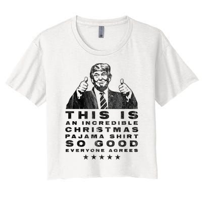 Trump Christmas Pajama So Good Everyone Agrees Funny Women's Crop Top Tee