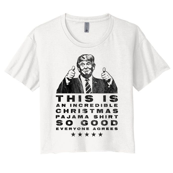 Trump Christmas Pajama So Good Everyone Agrees Funny Women's Crop Top Tee