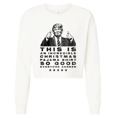 Trump Christmas Pajama So Good Everyone Agrees Funny Cropped Pullover Crew