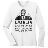 Trump Christmas Pajama So Good Everyone Agrees Funny Ladies Long Sleeve Shirt