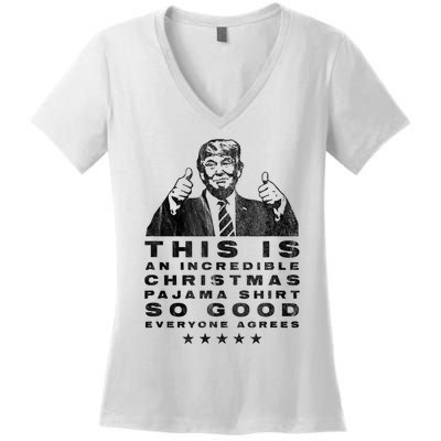 Trump Christmas Pajama So Good Everyone Agrees Funny Women's V-Neck T-Shirt