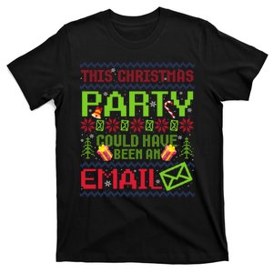 This Christmas Party Could Have Been An Email Ugly Sweater T-Shirt