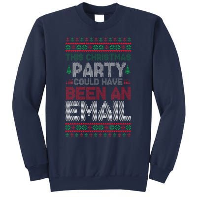 This Christmas Party Could Have Been An Email Ugly Christmas Sweatshirt