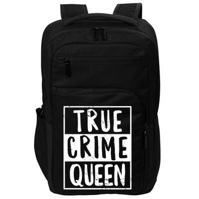 True Crime Queen True Crime Podcast Lover Gift Impact Tech Backpack