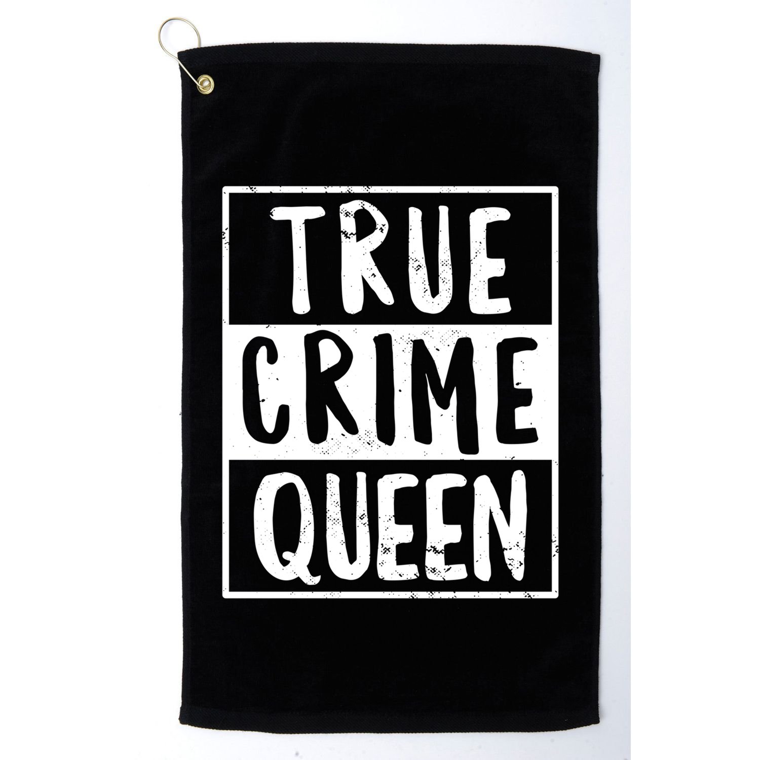 True Crime Queen True Crime Podcast Lover Gift Golf Towel