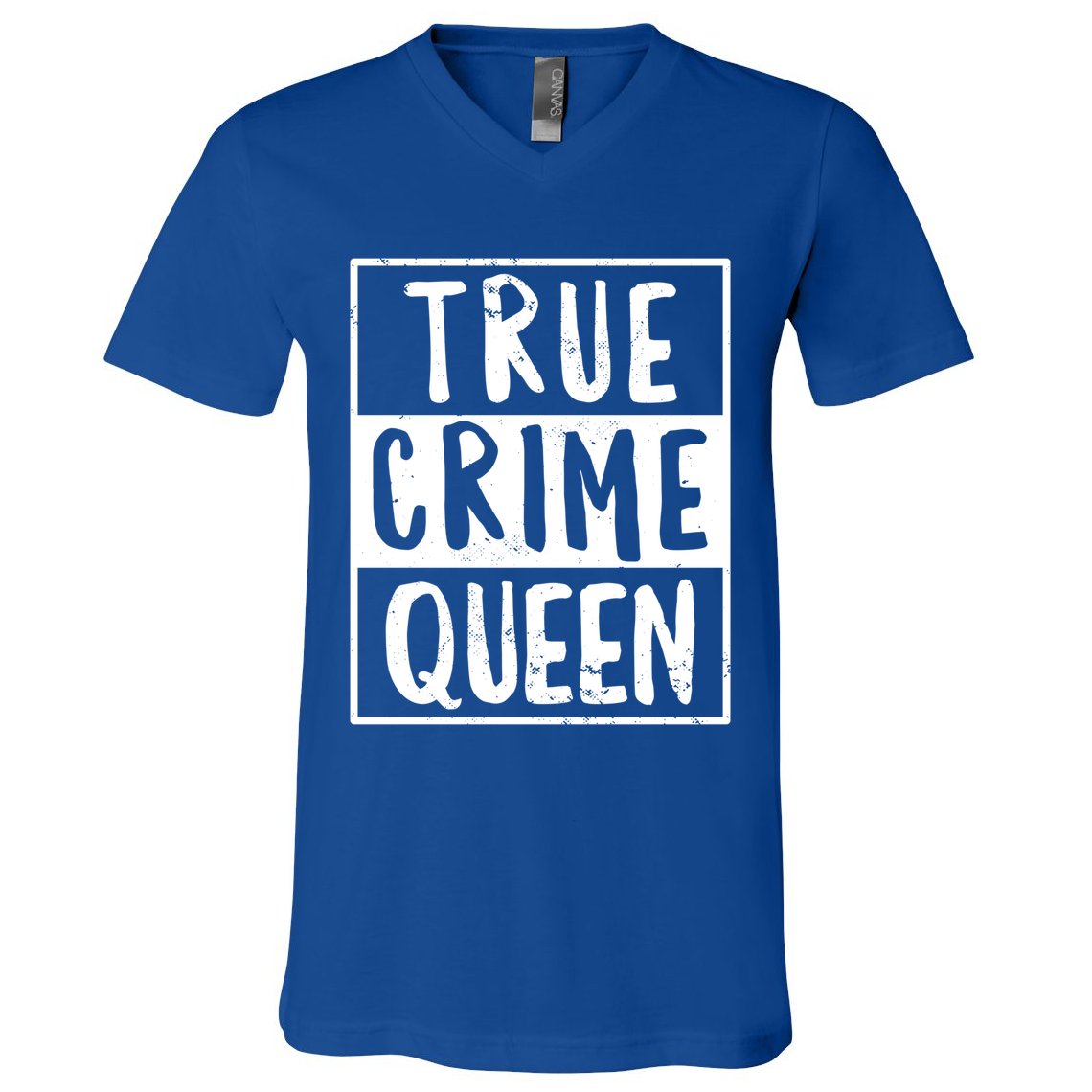 True Crime Queen True Crime Podcast Lover Gift V-Neck T-Shirt
