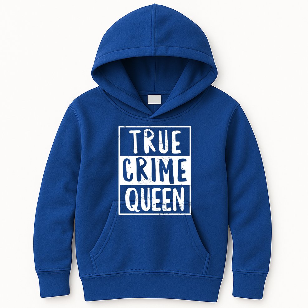 True Crime Queen True Crime Podcast Lover Gift Kids Hoodie