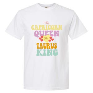 This Capricorn Queen Loves Her Taurus King Funny Gift Garment-Dyed Heavyweight T-Shirt