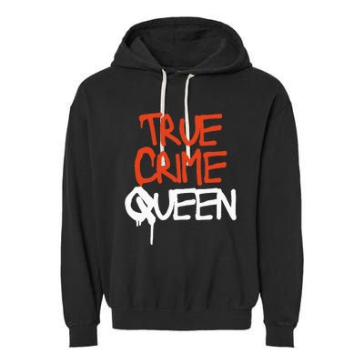 True Crime Queen Garment-Dyed Fleece Hoodie