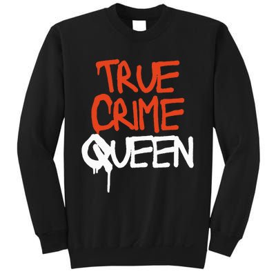 True Crime Queen Sweatshirt