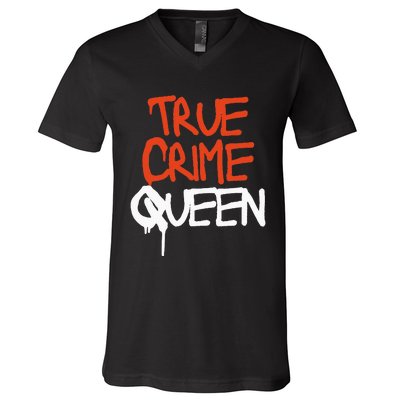 True Crime Queen V-Neck T-Shirt