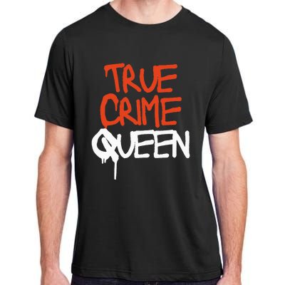 True Crime Queen Adult ChromaSoft Performance T-Shirt