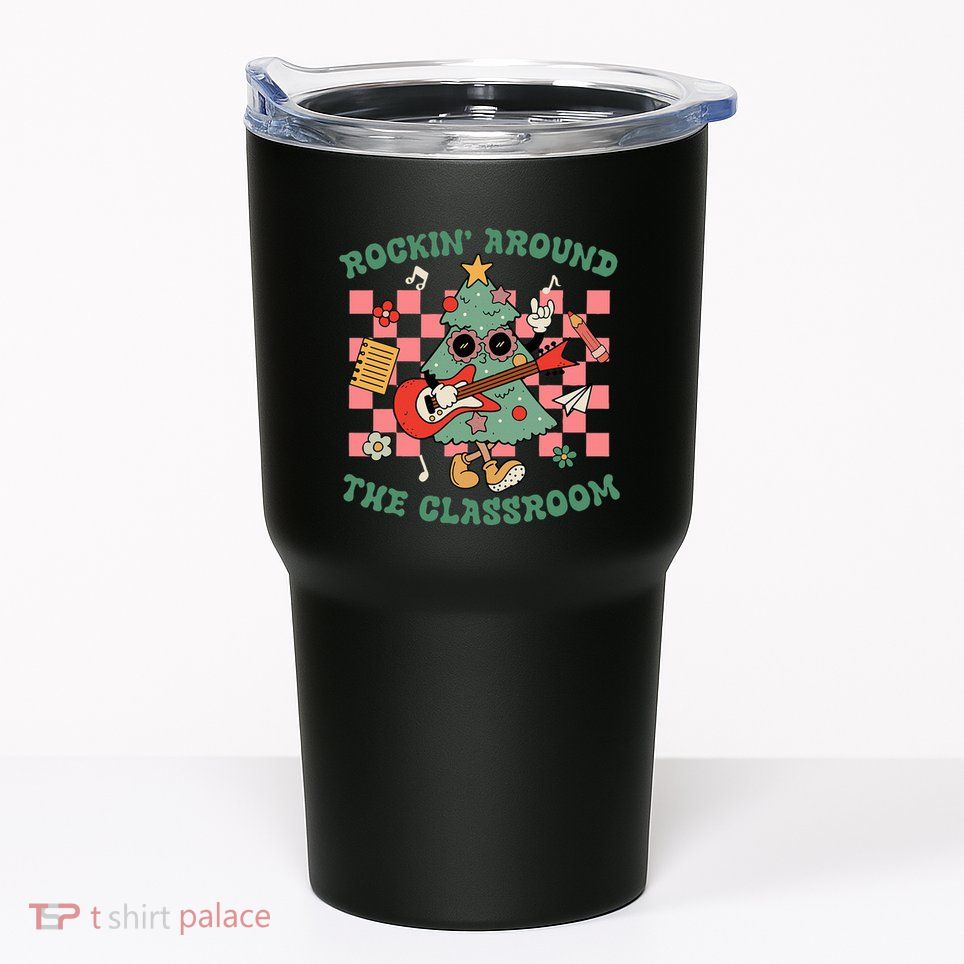 Teacher Christmas Rockin Around The Classroom Tumbler