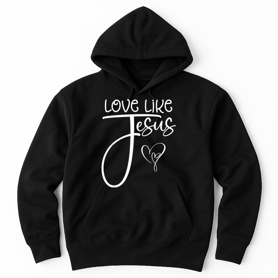 Trendy Christian Religious Love Like Jesus Hoodie