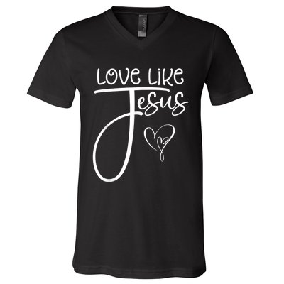 Trendy Christian Religious Love Like Jesus V-Neck T-Shirt