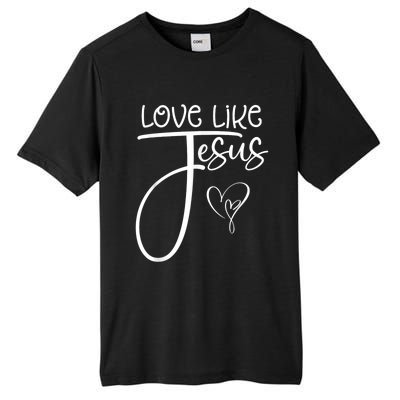 Trendy Christian Religious Love Like Jesus Tall Fusion ChromaSoft Performance T-Shirt