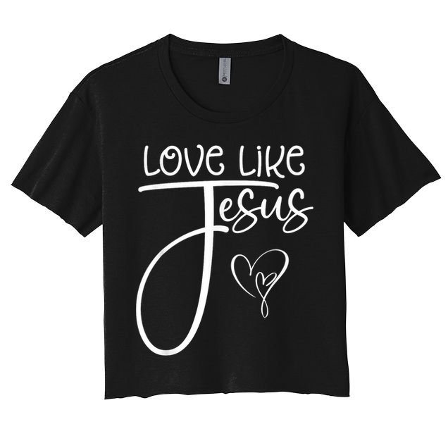 Trendy Christian Religious Love Like Jesus Women's Crop Top Tee