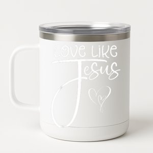 Trendy Christian Religious Love Like Jesus 12 oz Stainless Steel Tumbler Cup