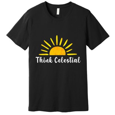 Think Celestial Retro Sunshine Quoes Premium T-Shirt
