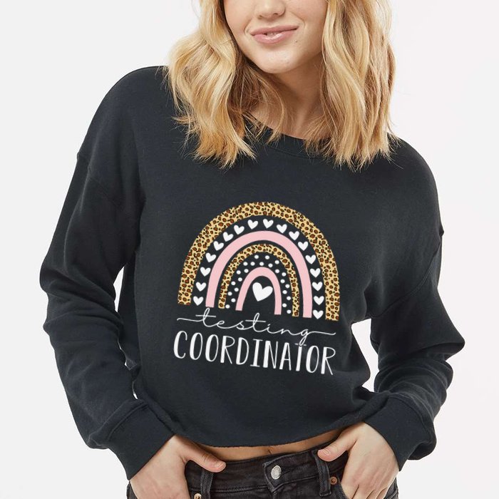 Testing Coordinator Rainbow Leopard Test Day Teacher Student Cropped Pullover Crew