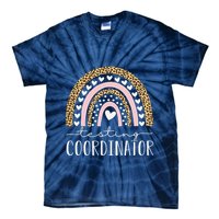 Testing Coordinator Rainbow Leopard Test Day Teacher Student Tie-Dye T-Shirt