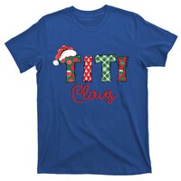 Titi Claus Santa Hat Merry Christmas Titi Funny Gift Meaningful Gift T-Shirt