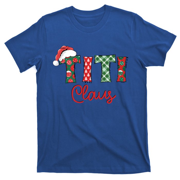 Titi Claus Santa Hat Merry Christmas Titi Funny Gift Meaningful Gift T-Shirt