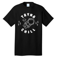 Tryna Chill Space Astronaut Star Planet Tall T-Shirt