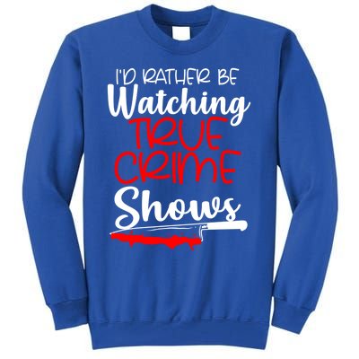 True Crime Show Fan Gift Tall Sweatshirt