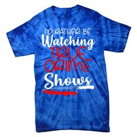 True Crime Show Fan Gift Tie-Dye T-Shirt