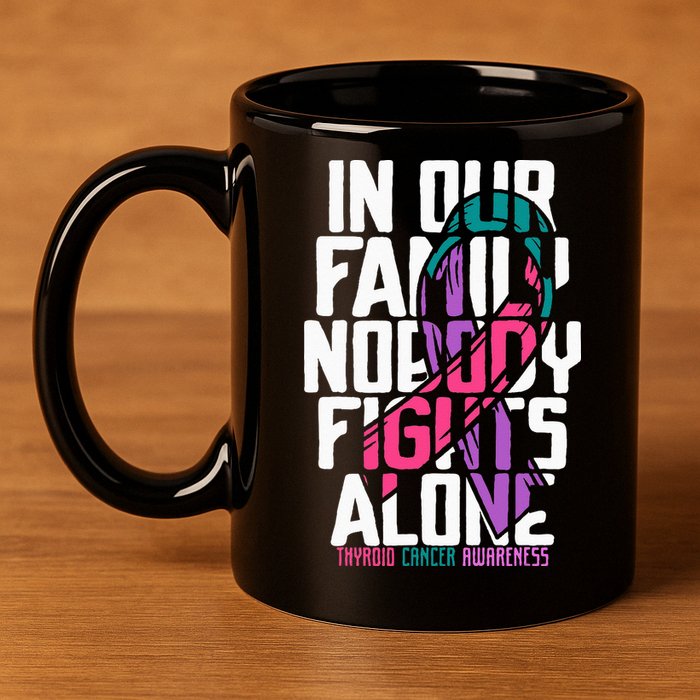 Thyroid Cancer Support Tee Family Thyroid Cancer Awareness 11oz C Handle Ceramic Mug
