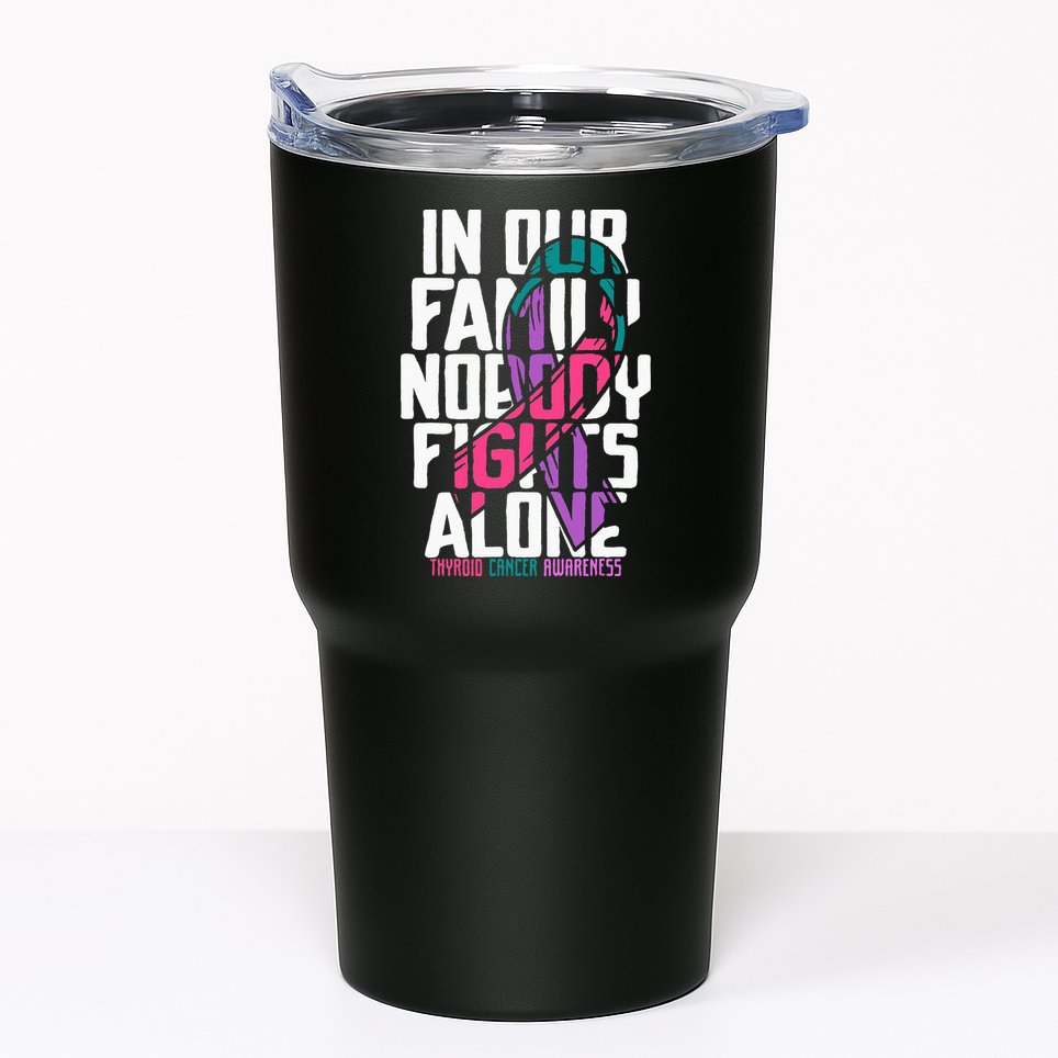 Thyroid Cancer Support Tee Family Thyroid Cancer Awareness Tumbler