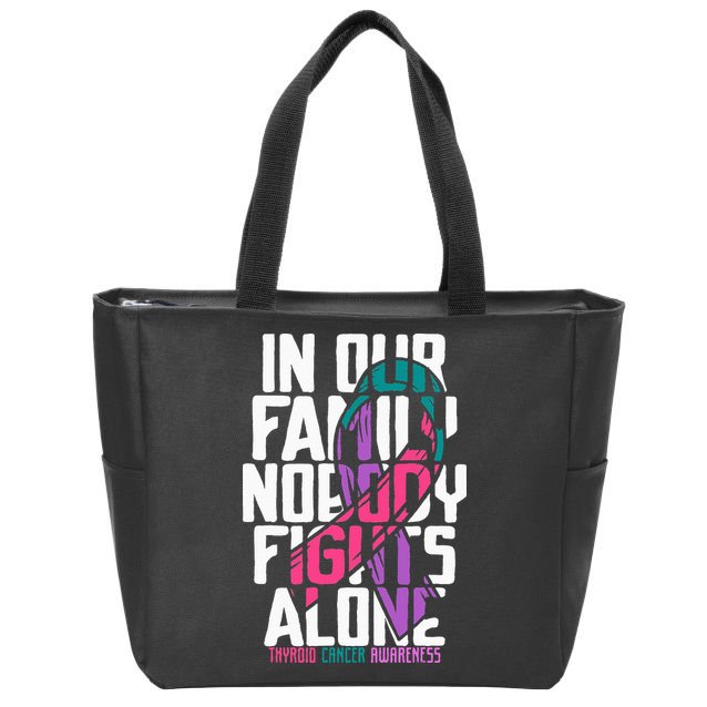 Thyroid Cancer Support Tee Family Thyroid Cancer Awareness Zip Tote Bag