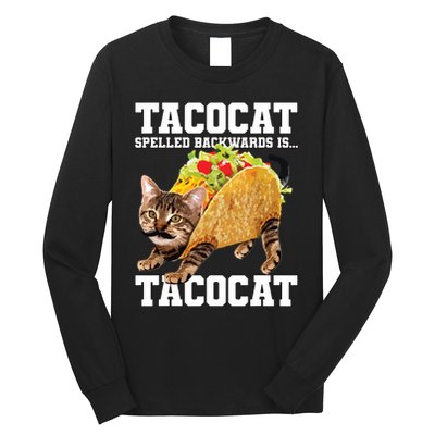 Taco Cat Spelled Backwards Is Tacocat Meme Silly Cat Lover Long Sleeve Shirt