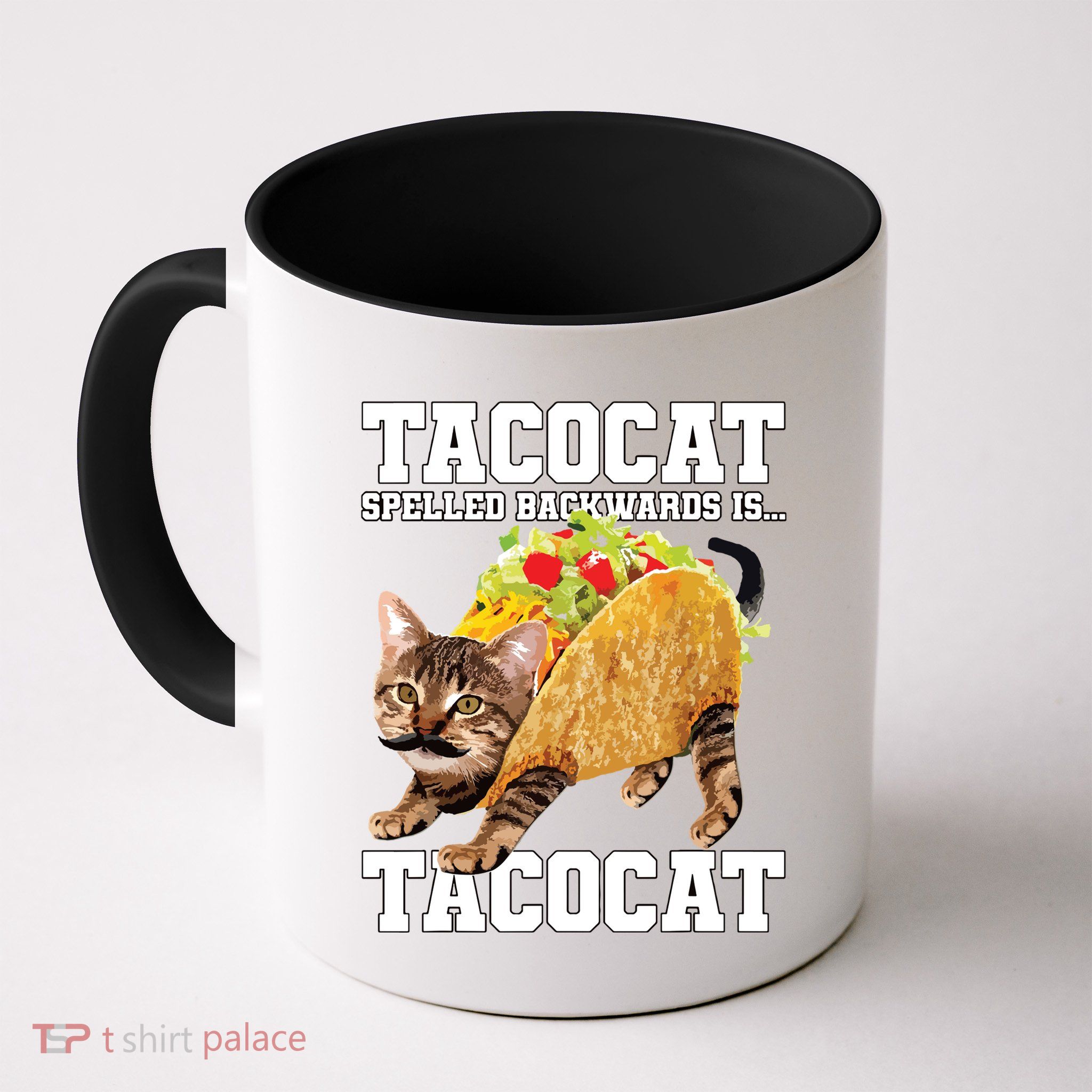 Taco Cat Spelled Backwards Is Tacocat Meme Silly Cat Lover Mug