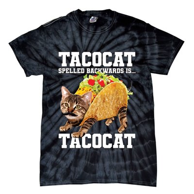 Taco Cat Spelled Backwards Is Tacocat Meme Silly Cat Lover Tie-Dye T-Shirt