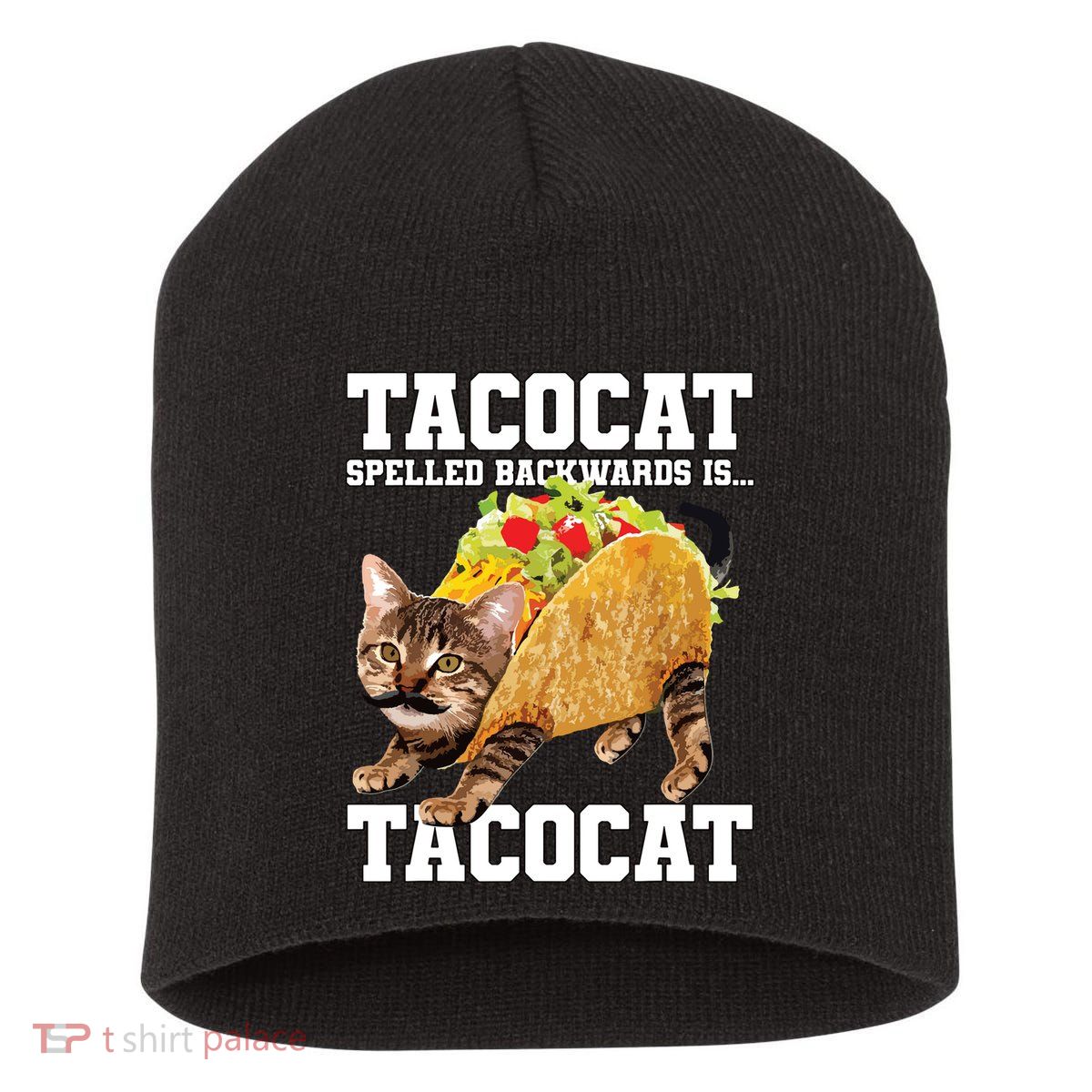 Taco Cat Spelled Backwards Is Tacocat Meme Silly Cat Lover Short Acrylic Beanie