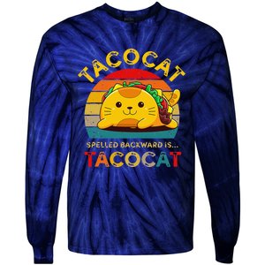 Taco Cat Spelled Backward Cute Taco Cat Lover Funny Mexican Tie-Dye Long Sleeve Shirt