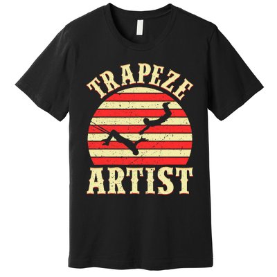 Trapeze Circus S Trapeze Artist Costume Premium T-Shirt